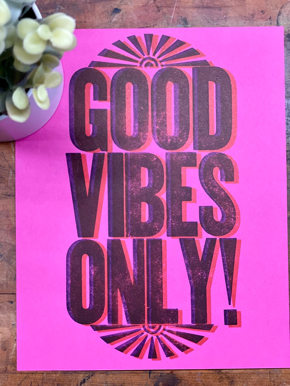 Good Vibes Only - 8x10 Letterpress art print