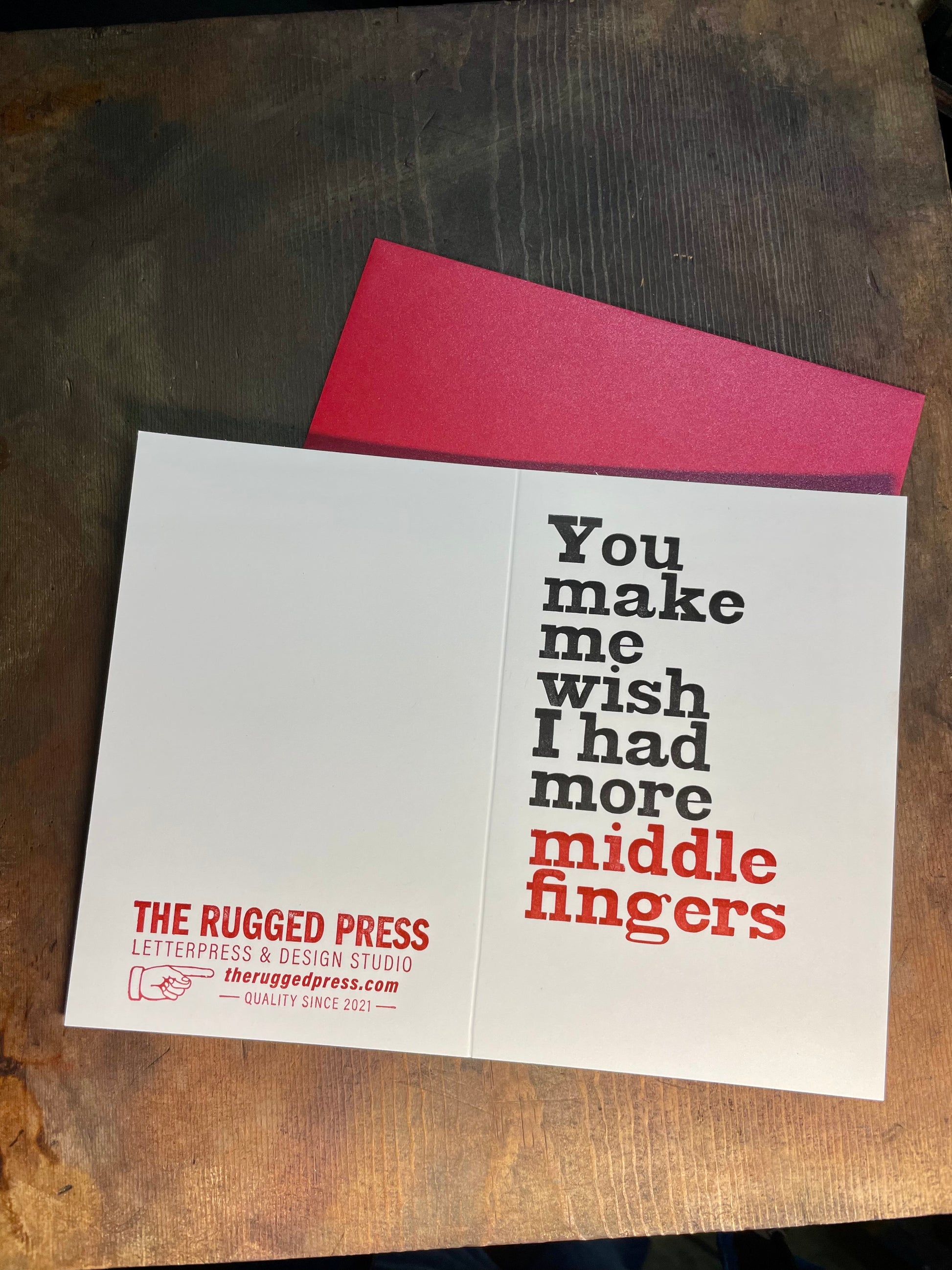 You make me wish i had more middle fingers – 4x6in letterpress greeting card