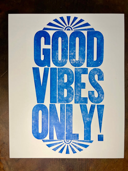 Good Vibes Only - 8x10 Letterpress art print