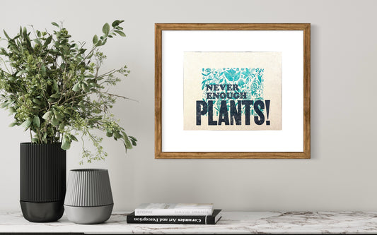 Never enough plants