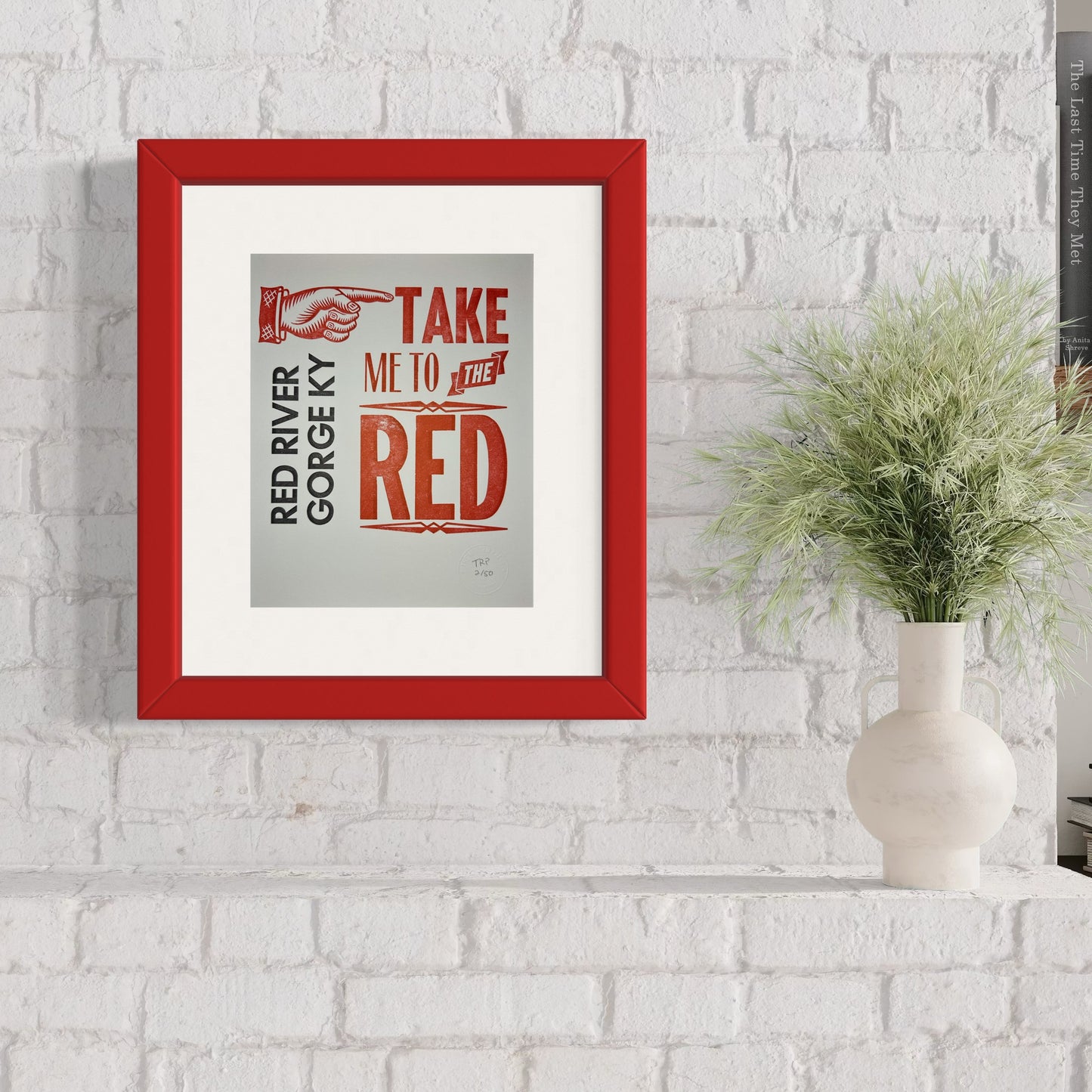 Take me to the Red Handmade Letterpress Art print - Framed View