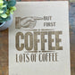 But First Coffee x10 Letterpress print on brow kraft paper